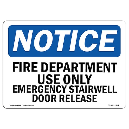 OSHA Notice Sign, Fire Department Use Only Emergency Stairwell, 10in X 7in Aluminum